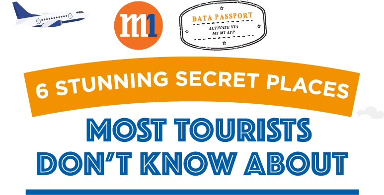 M1 Data PassPort - 6 Stunning Secret Places Most Tourists Don't Know About